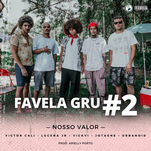 Favela Gru Cypher #2: Nosso Valor