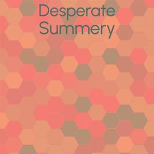 Desperate Summery