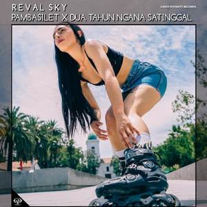DJ PAMBASILET X DUA TAHUN NGANA SATINGGAL BREAKBEAT