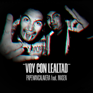 Voy Con Lealtad (feat. Masen)