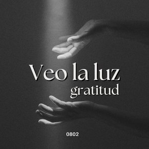 Veo la luz gratitud