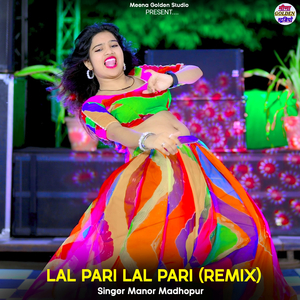 Lal Pari Lal Pari (Remix)