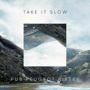 Take It Slow (Pub Peugeot Rifter)