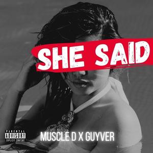 SHE SAID (feat. Guyver)