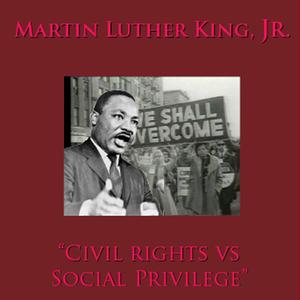 Civil Rights vs. Social Privilege