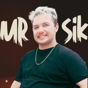 I'm Mr Sik