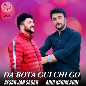 Da Bota Gulchi Go (feat. Abid Karim Abdi & Afsar Jan Sagar)