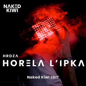 Horela L'Ipka (Naked Kiwi edit)