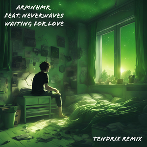 Waiting For Love (Tendrix Remix)