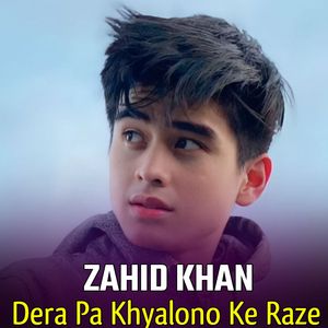 Dera Pa Khyalono Ke Raze