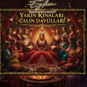 Yakın Kınaları Çalın Davulları