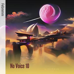 No Voice 10