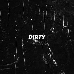 Dirty