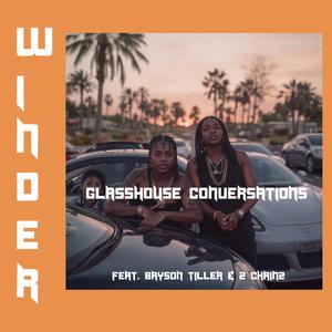 Glasshouse Conversations (feat. Bryson Tiller & 2 Chainz)