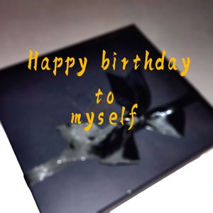 Happy birthday to myself