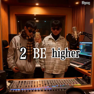 2 BE HIGHER(prod byRayKeepGoing)