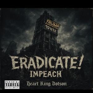 Eradicate! (IMPEACH)