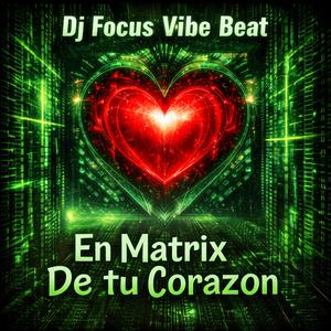 En Matrix De Tu Corazon