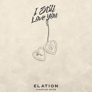 I Still Love You (feat. Chri$tian Gate$)