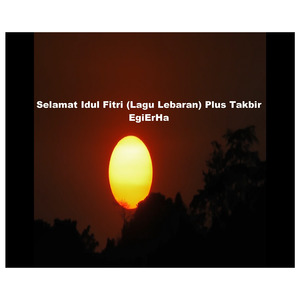 Selamat Idul Fitri Lagu Lebaran (Plus Takbir) (Remastered 2024)