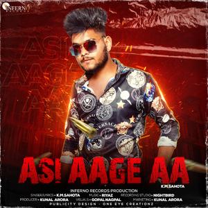 Asi Aage Aa (feat. K.M.Sahota)