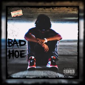 Bad Hoe (feat. Dead Apollo)