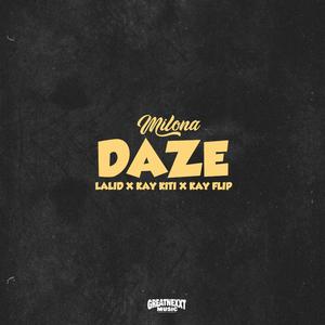 Daze (feat. Milona, Lalid, Kay Kiti & Kay Flip)