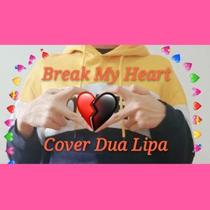 Break My Heart