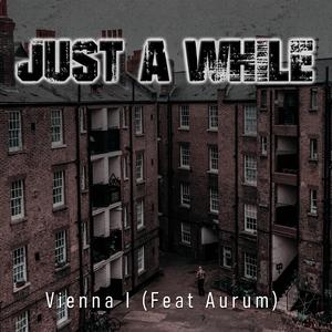 Just A While (feat. Aurum)
