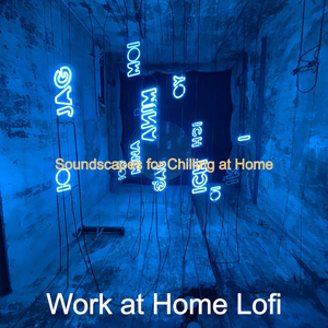 Sounds for Working at Home
