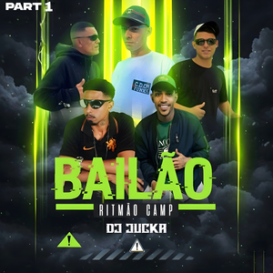 Ritmão Camp Dj Jucka Bailão, Pt. 1