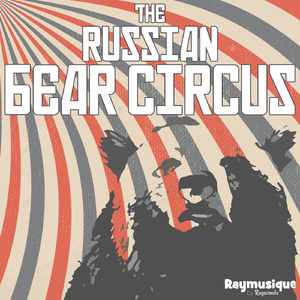 The Russian Bear Circus