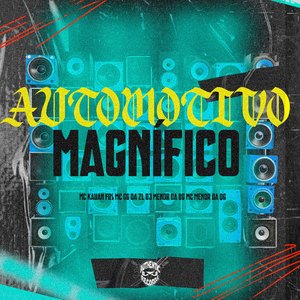 Automotivo Magnífico