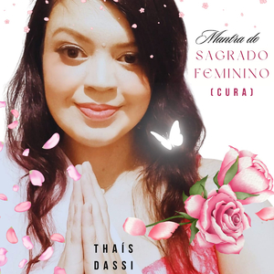 Mantra do Sagrado Feminino (Cura)