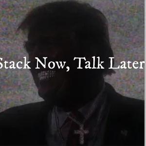 Stack Now, Talk Later