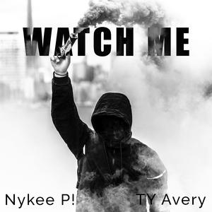 Watch Me (feat. TY Avery)