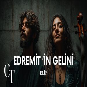 Edremit'in Gelini (Ft.Elif)