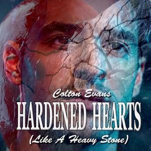 HARDENED HEARTS (Like A Heavy Stone)