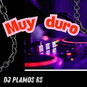 Muy duro