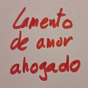 Lament of Drowned Love