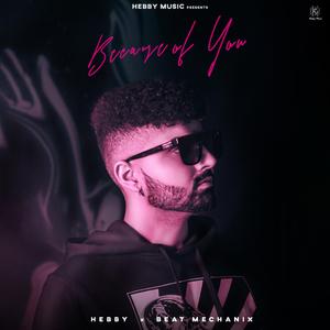 Because Of You (feat. Beat Mechanix)