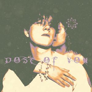 DOSE OF YOU