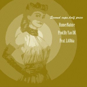 Second cups,half price(Prod.By Yao DK,Feat.LAObia)