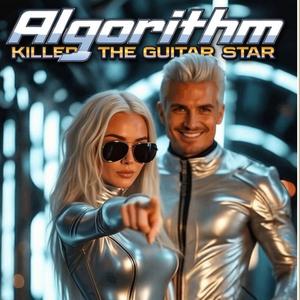 Algorithm Killed the Guitar Star