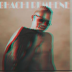 Bhachi Remhene