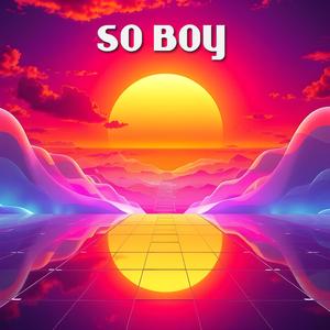 SO BOY
