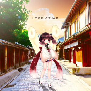 Look At Me (feat. 東北きりたん)