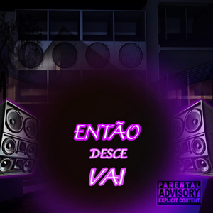 Então desce vai - Dj br de cabo frio, Gt
