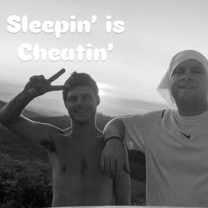 Sleepin' Is Cheatin'