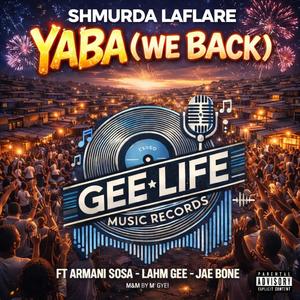 YABA (WE BACK) (feat. Armani Sosa, Lahm Gee & Jae Bone)